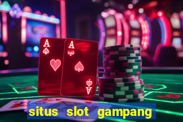 situs slot gampang menang terpercaya