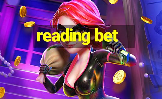 reading bet