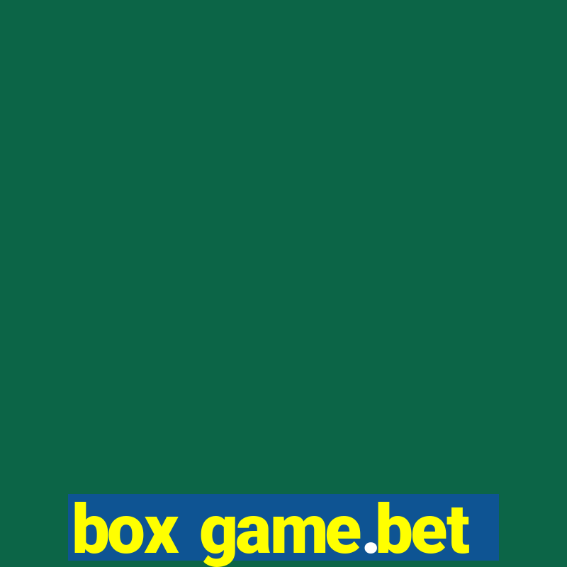 box game.bet