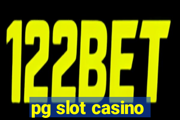 pg slot casino