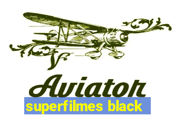 superfilmes black