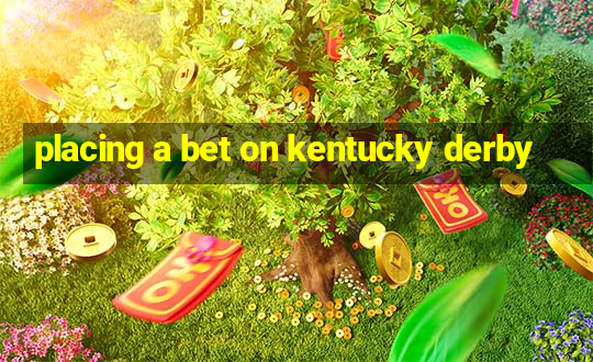 placing a bet on kentucky derby