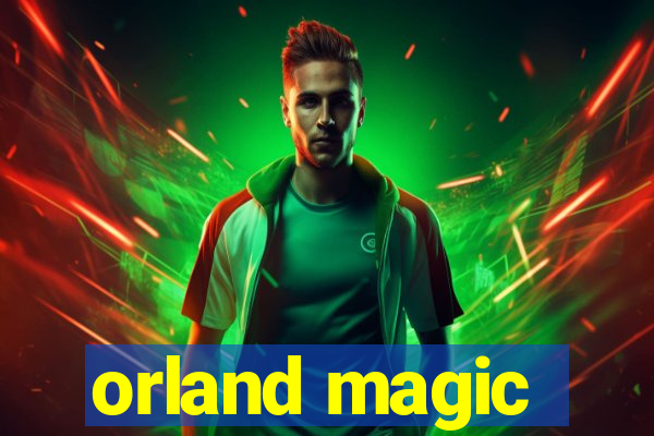 orland magic