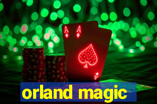 orland magic