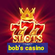 bob's casino