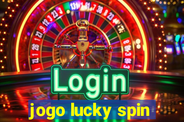 jogo lucky spin