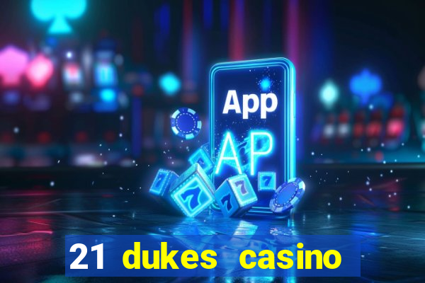 21 dukes casino free spins