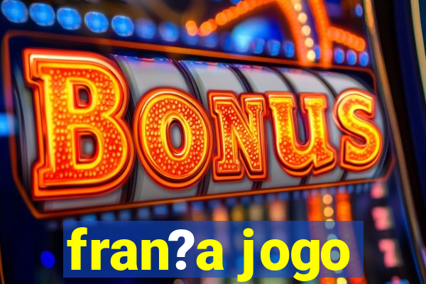 fran?a jogo