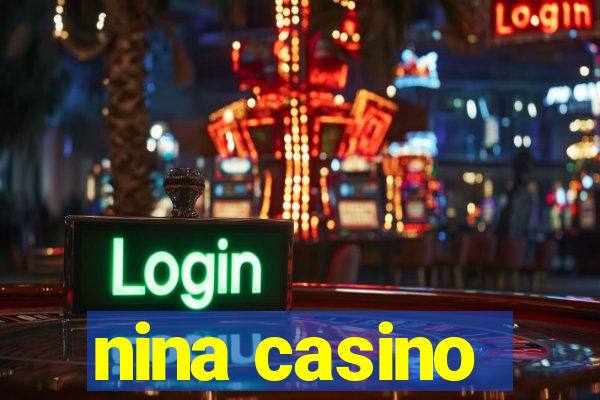 nina casino