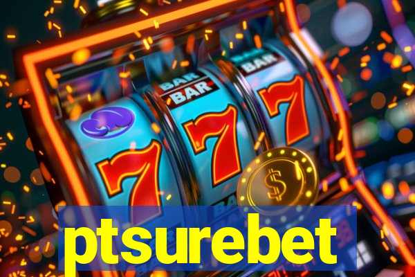 ptsurebet