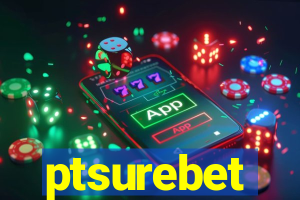 ptsurebet