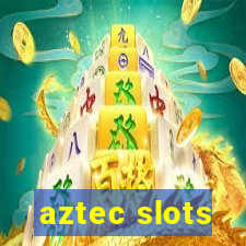 aztec slots