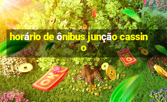 horário de ônibus junção cassino