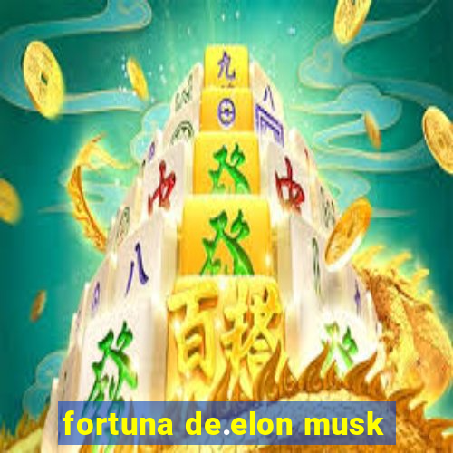 fortuna de.elon musk