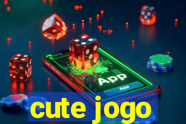 cute jogo