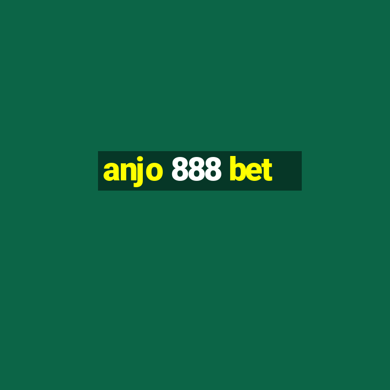 anjo 888 bet