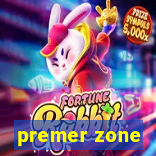 premer zone