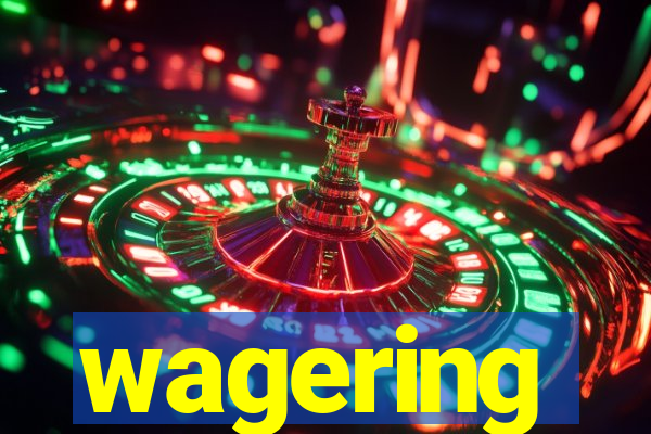 wagering