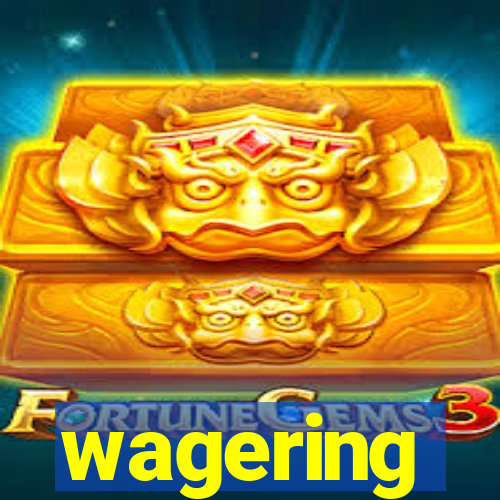 wagering