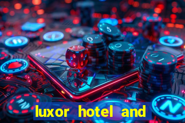 luxor hotel and casino booking