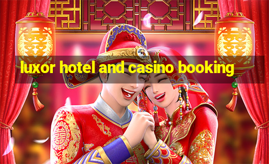 luxor hotel and casino booking