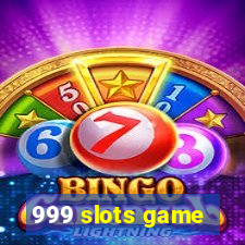 999 slots game