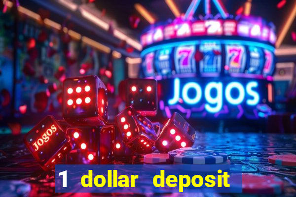 1 dollar deposit casino free spins