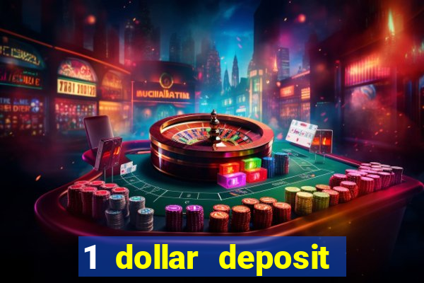 1 dollar deposit casino free spins