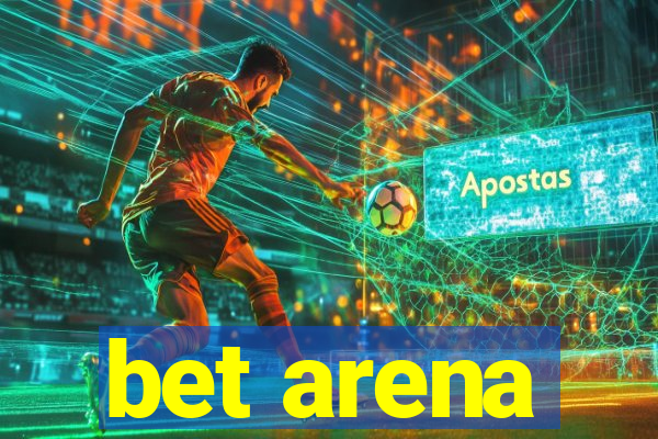 bet arena