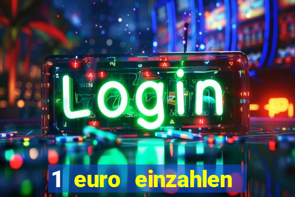 1 euro einzahlen casino 2018