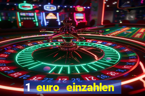 1 euro einzahlen casino 2018