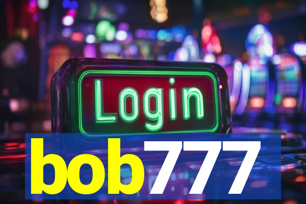 bob777