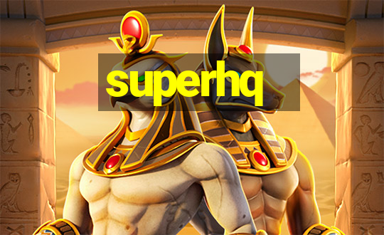 superhq