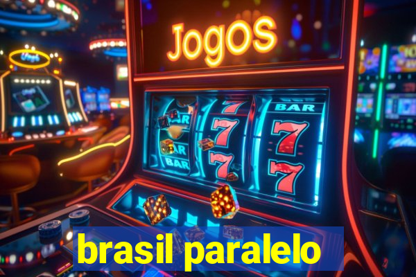 brasil paralelo