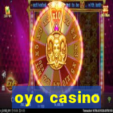 oyo casino