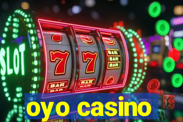 oyo casino