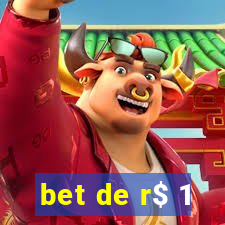 bet de r$ 1