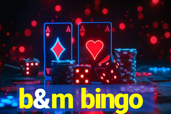 b&m bingo