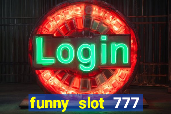 funny slot 777 machine jili