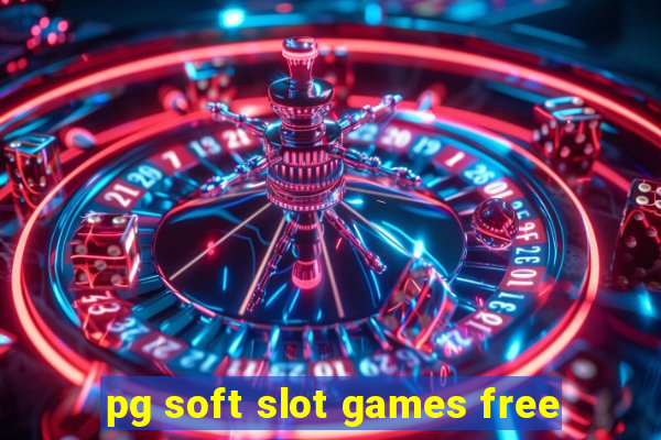 pg soft slot games free