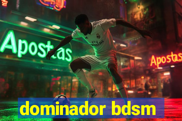 dominador bdsm