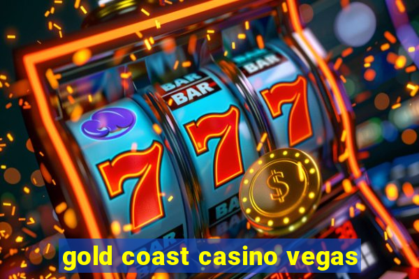 gold coast casino vegas