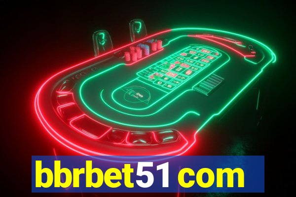 bbrbet51 com