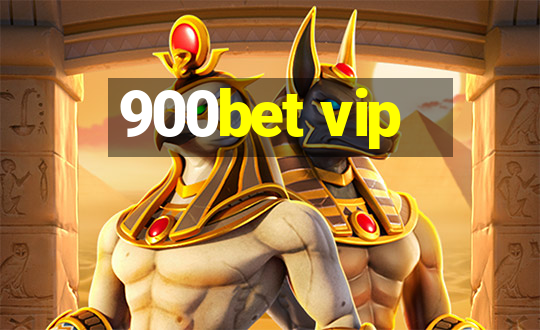 900bet vip