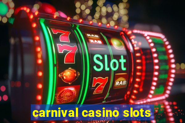 carnival casino slots