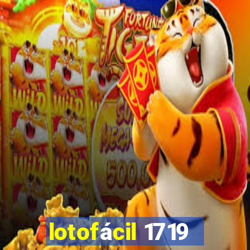 lotofácil 1719