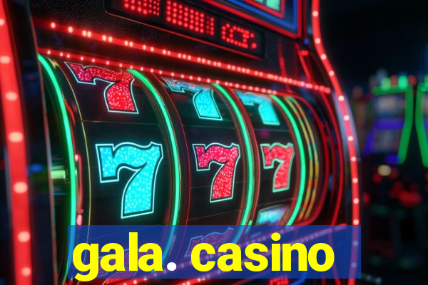 gala. casino