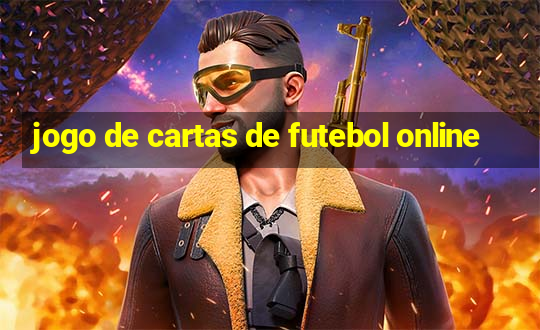 jogo de cartas de futebol online