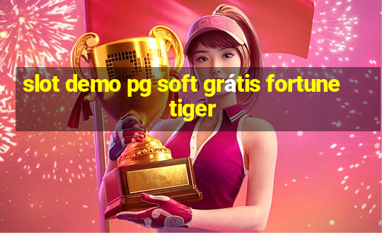 slot demo pg soft grátis fortune tiger