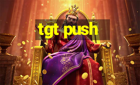 tgt push